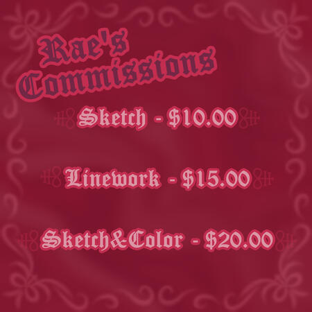 Sketches are $10, Linework is $15 and Colored Sketches are $20!